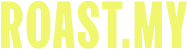 ROAST.MY